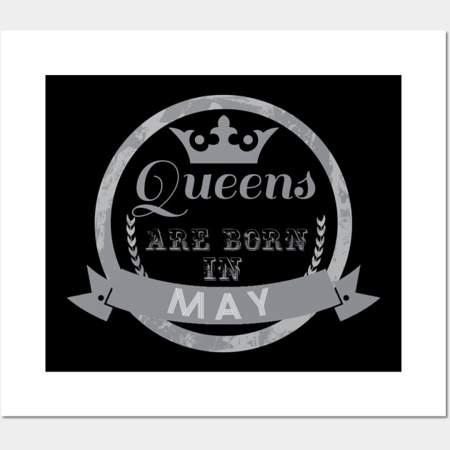 Queens are born in may,gift for birthday Wall Art by audicreate